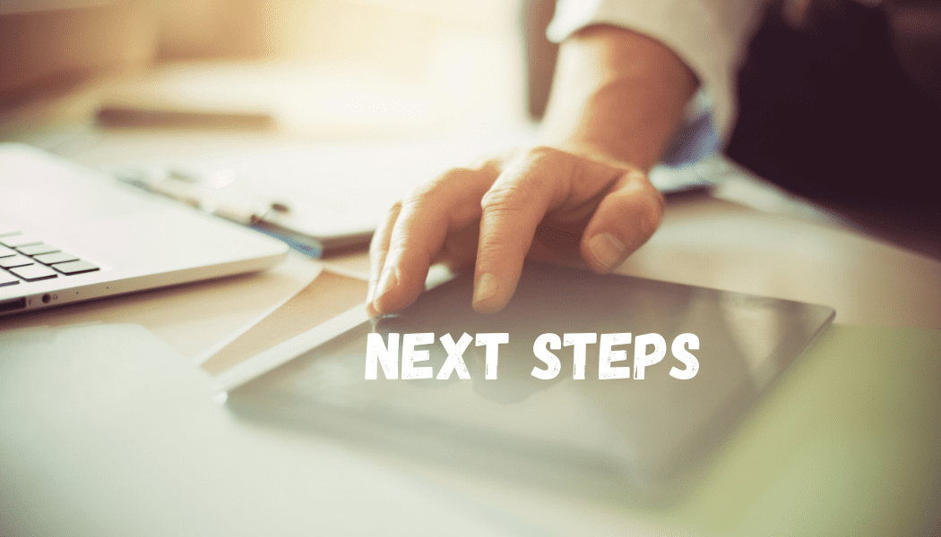 next steps