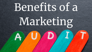 Benefits of a Marketing Audit
