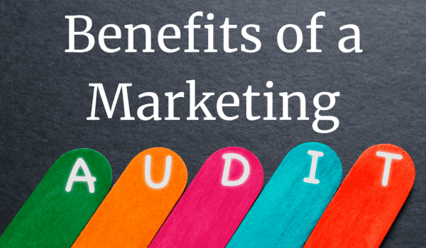 Benefits of a Marketing Audit